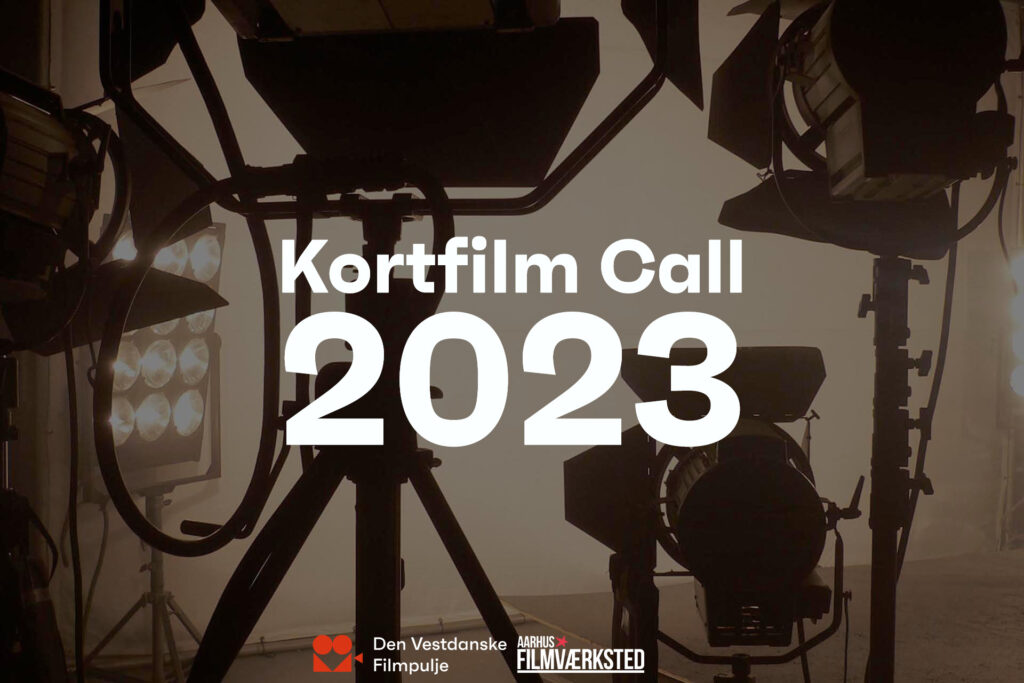 Kortfilm Call 2023: Ansøgningsfrist 21. marts