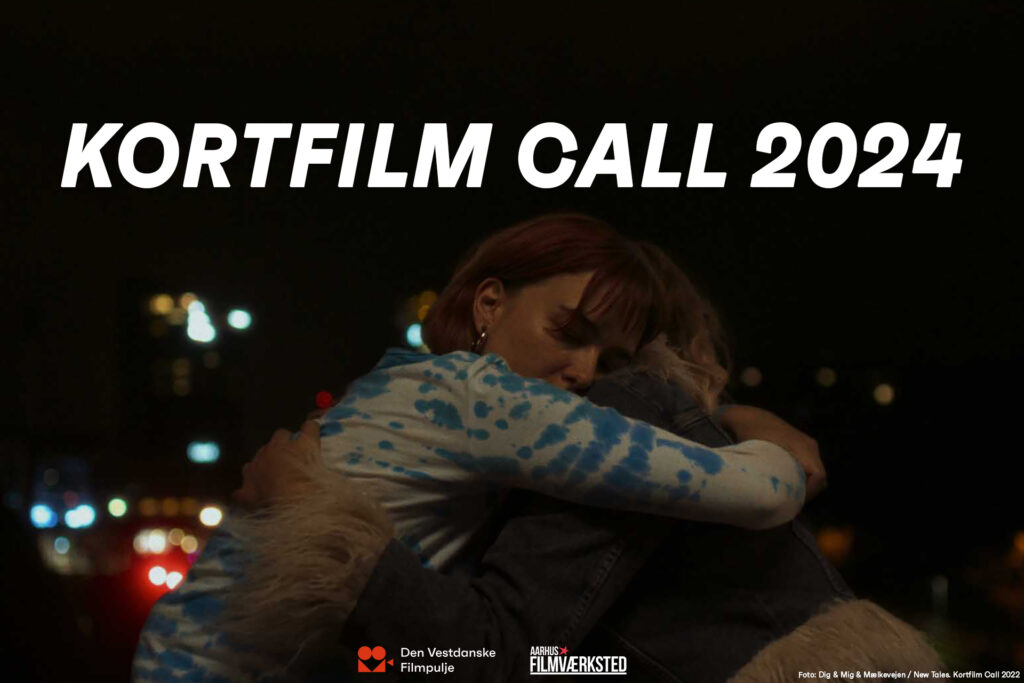Kortfilm Call 2024: Ansøgningsfrist den 12. januar